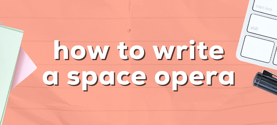 how to write a space opera