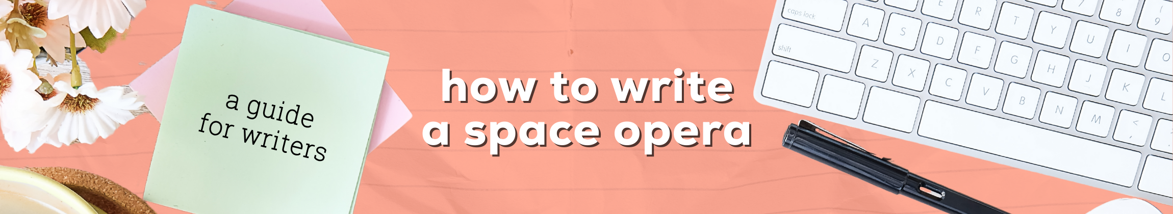how to write a space opera