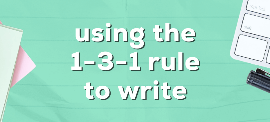 the 1 3 1 rule for writing