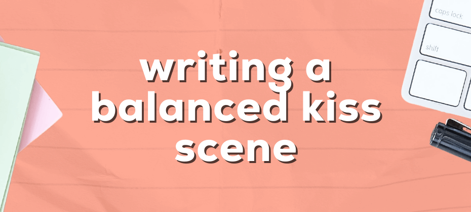 writing a kiss scene