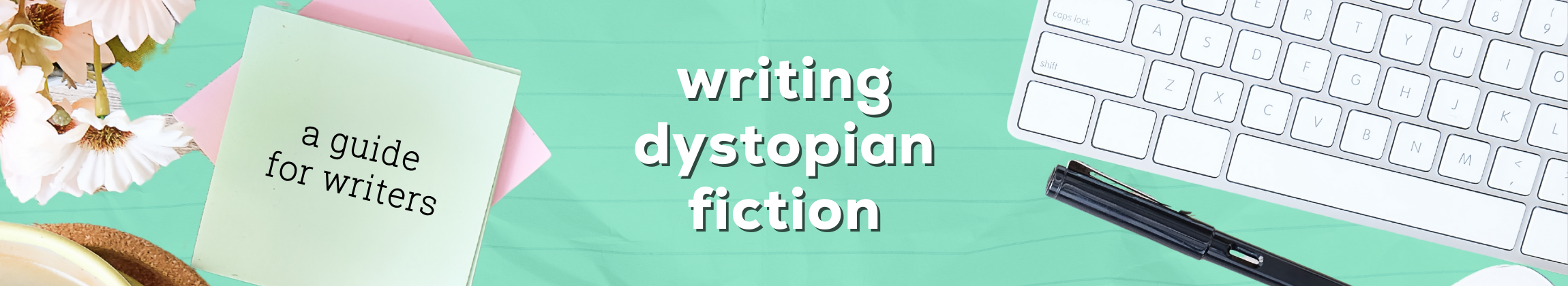 writing dystopian fiction