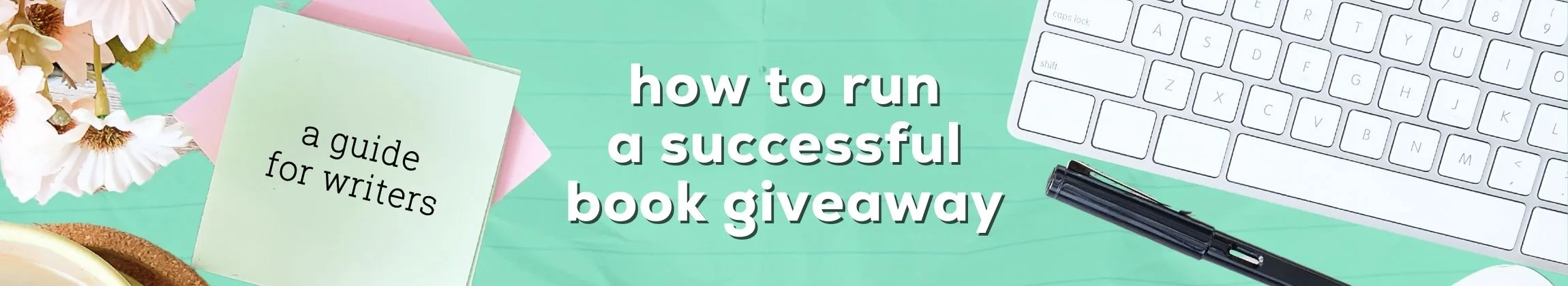 How to Run a Successful Book Giveaway