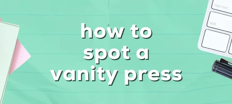 How to Spot a Vanity Press