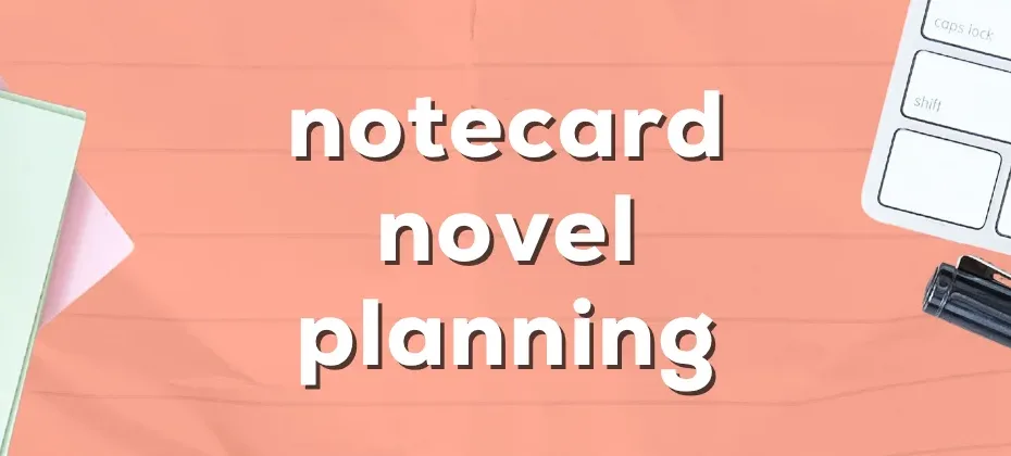 notecard novel planning
