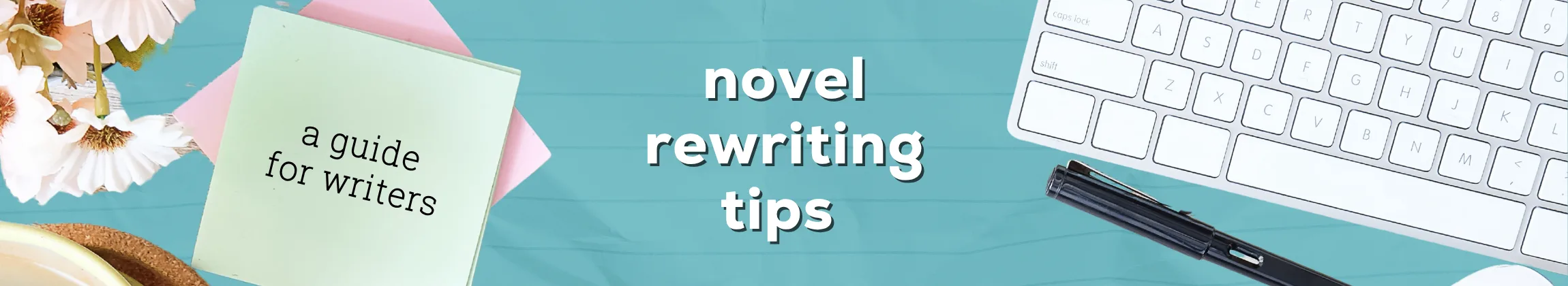 Novel Rewriting Tips