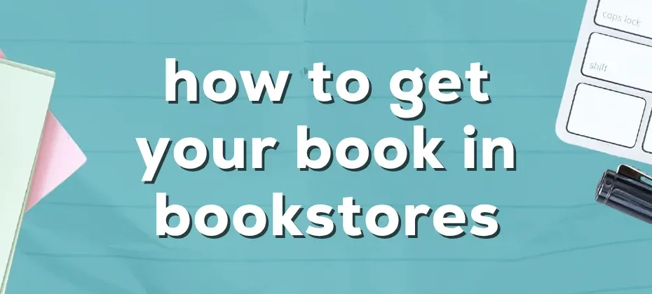 how to get your book in bookstores