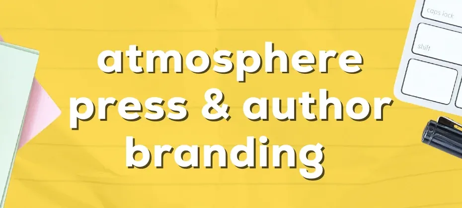 Atmosphere Press Assists with Author Branding