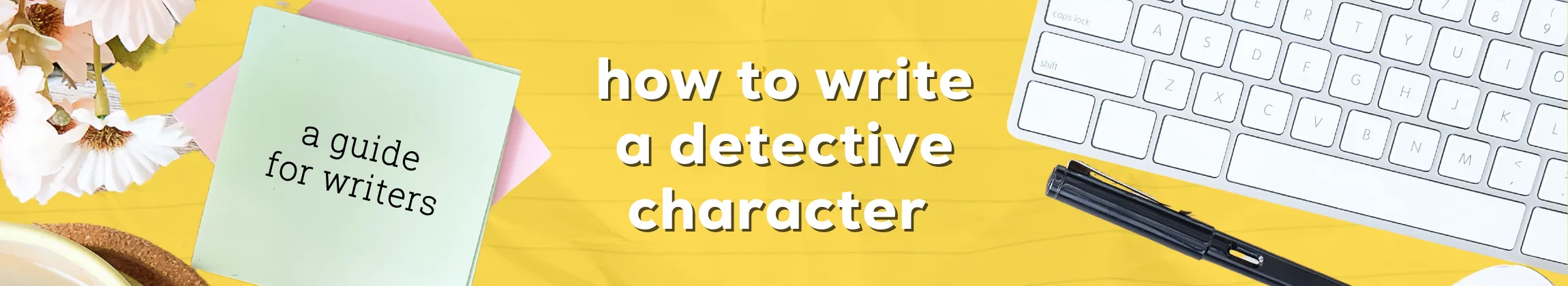 how to write a detective character