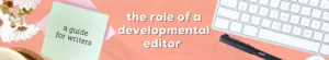 the Role of a Developmental Editor