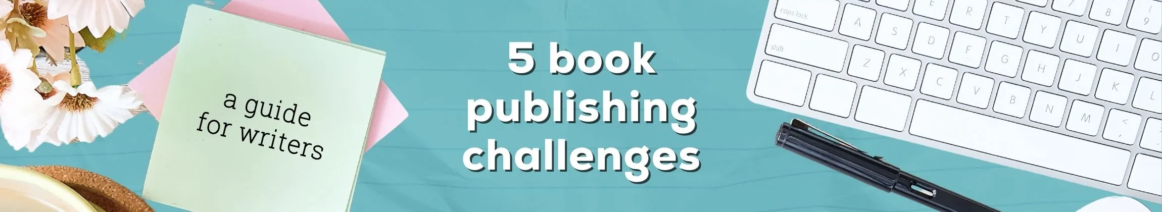 5 book publishing challenges