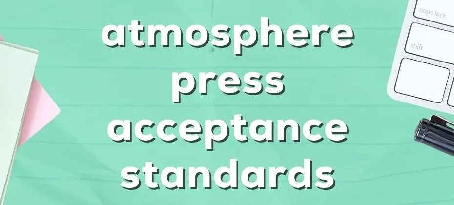 Atmosphere Press Acceptance Standards
