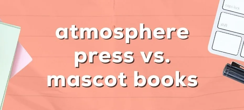 Atmosphere Press vs. Mascot Books