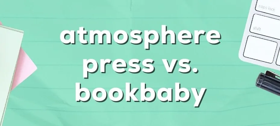 Atmosphere press vs. bookbaby