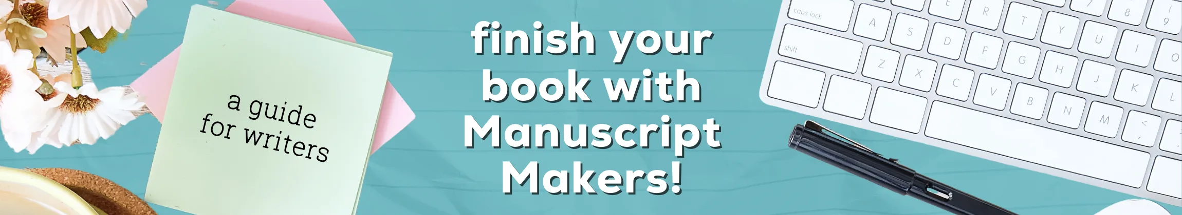 Finish Your Manuscript with Manuscript Makers