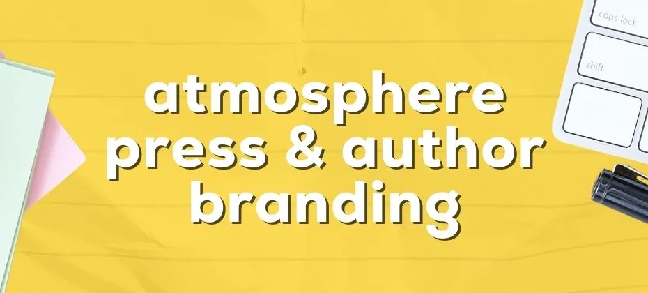 How Atmosphere Press Assists with Author Branding