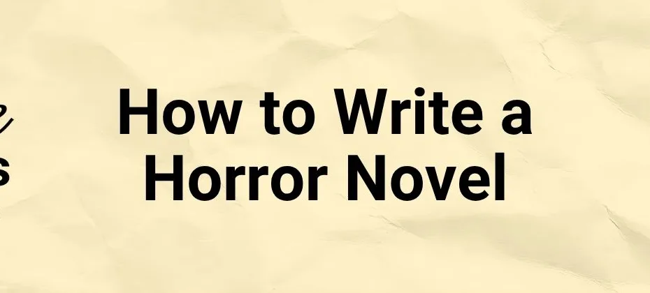 How to Write a Horror Novel
