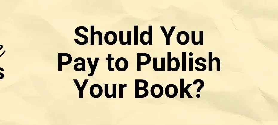 Should You Pay to Publish Your Book