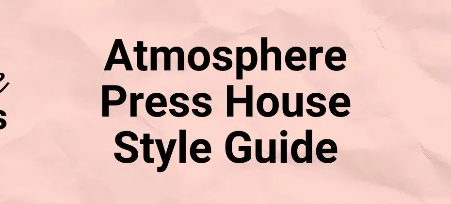 Atmosphere Press House Style Guide