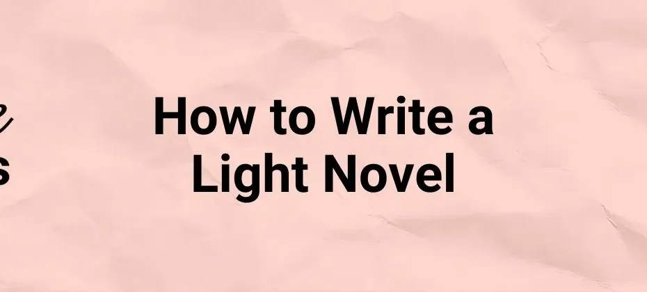 How to Write a Light Novel