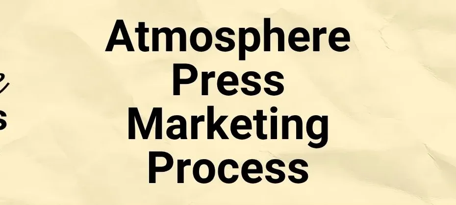 Atmosphere Press Marketing Process