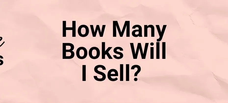 How Many Books Will I Sell