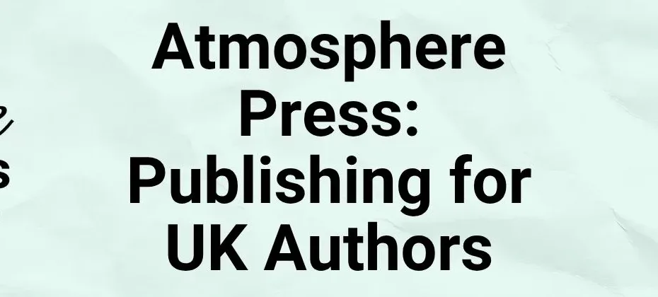 Why Atmosphere Press Is a Strong Choice of Publishing Partner for UK Authors