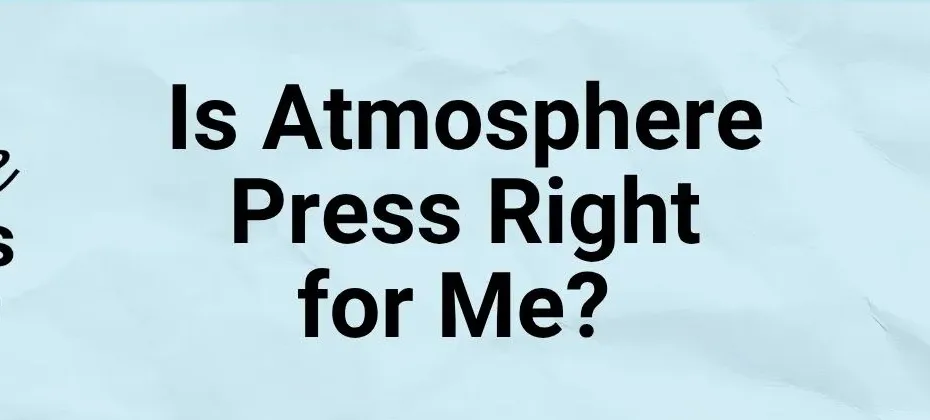 Is Atmosphere Press Right for Me
