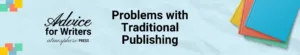 Problems with Traditional Publishing