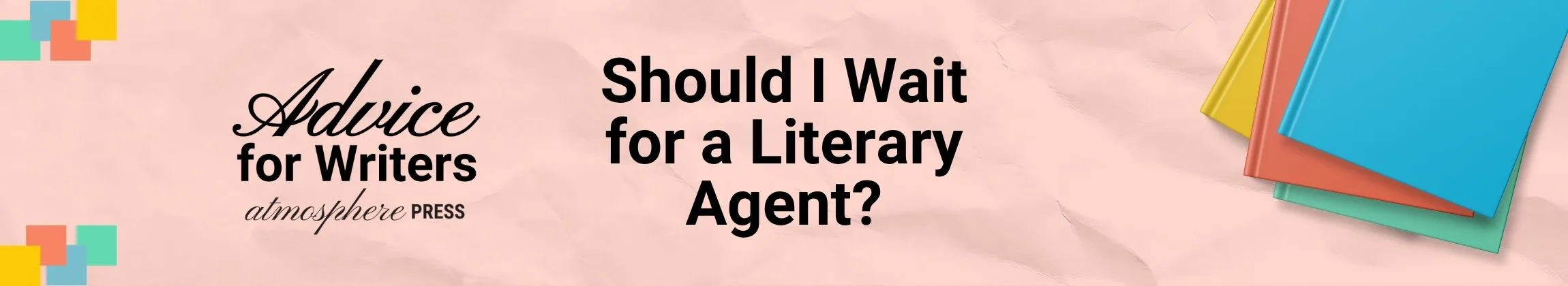 Should I Wait for a Literary Agent