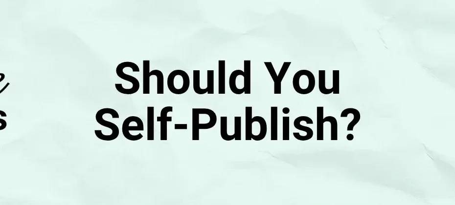 Should You Self Publish