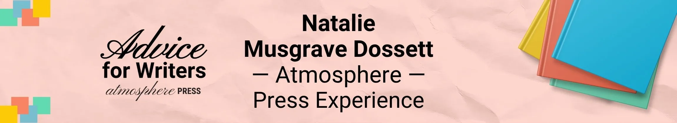 Natalie Musgrave Dossett Atmosphere Press Experience