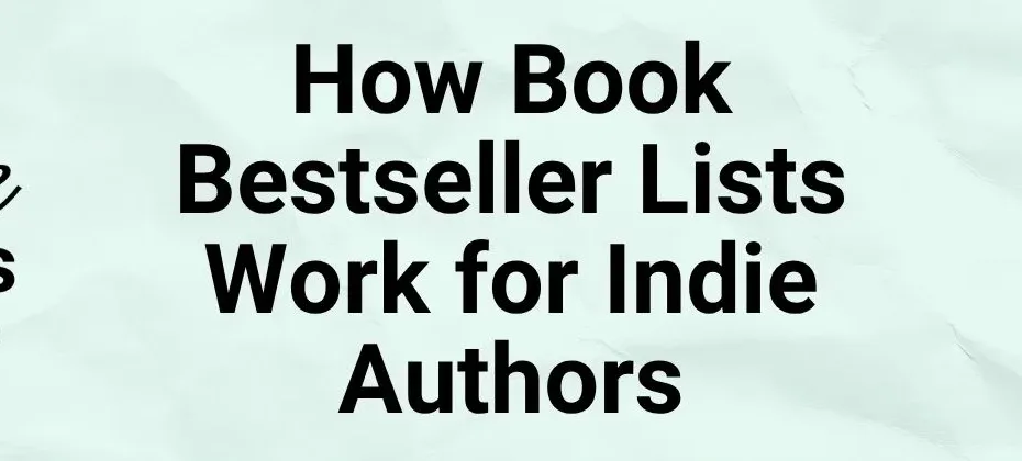 How Book Bestseller Lists Work for Indie Hybrid Authors
