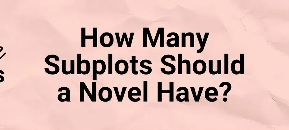 How Many Subplots Should a Novel Have